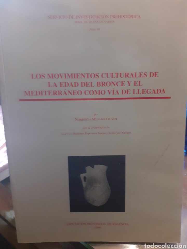 B&uuml;cher: LOS MOVIMIENTOS CULTURALES DE LA EDAD DE BRONCE Y EL MEDITERRANEO COMO VIA DE LLEGADA - MESADO OLIVE