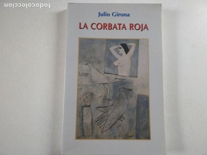 Libros: JULIO GIRONA, LA CORBATA ROJA, 1996 - Foto 1