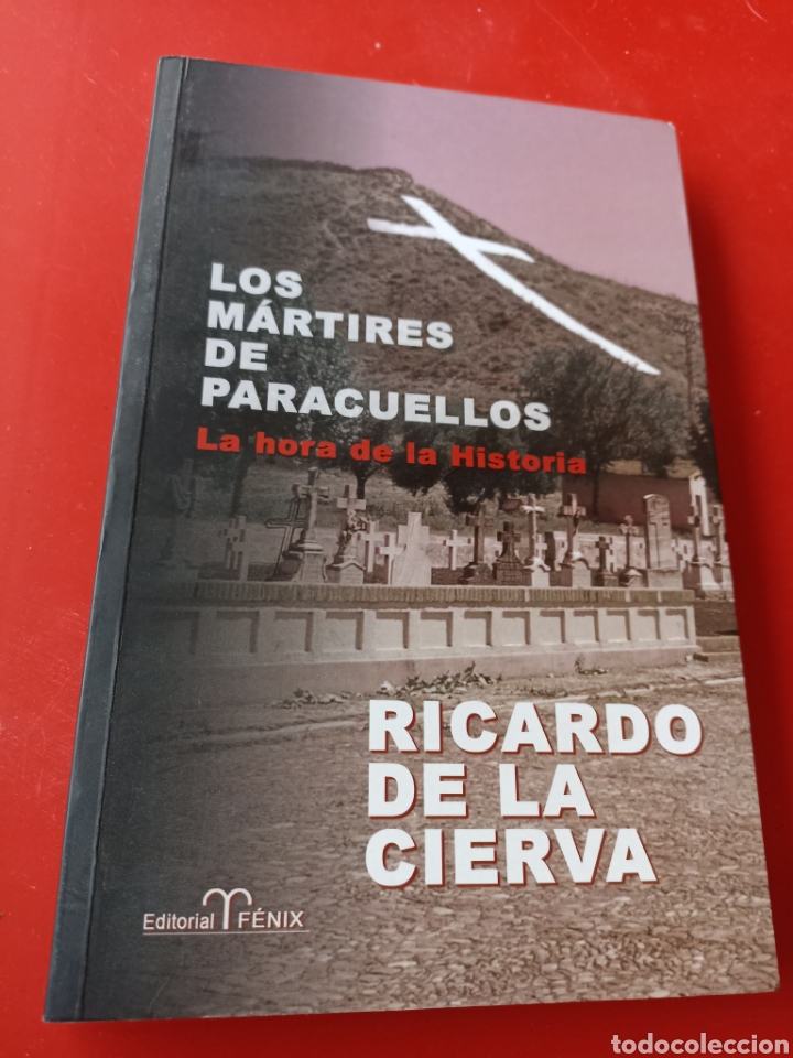 Libros: Los m&aacute;rtires de Paracuellos, Ricardo de la Cierva, editorial F&eacute;nix - Foto 1