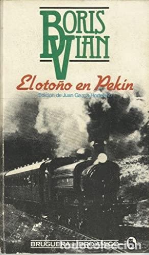 Libros: El oto&ntilde;o en Pek&iacute;n - Vian, Boris - Foto 1