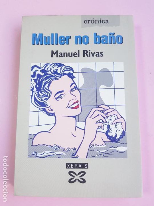 Libri di seconda mano: LIBRO-MULLER NO BA&Ntilde;O-MANUEL RIVAS-XERAIS-COLECCIONISTAS-VER FOTOGRAF&Iacute;AS.
