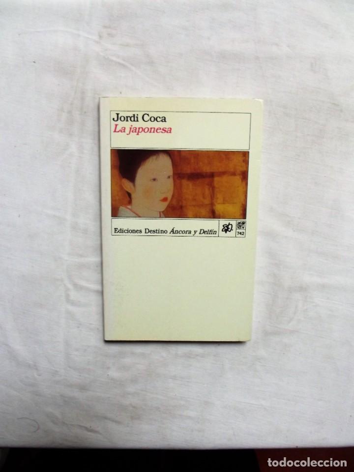 Libros: LA JAPONESA DE JORDI COCA EDICIONES DESTINO - Foto 1
