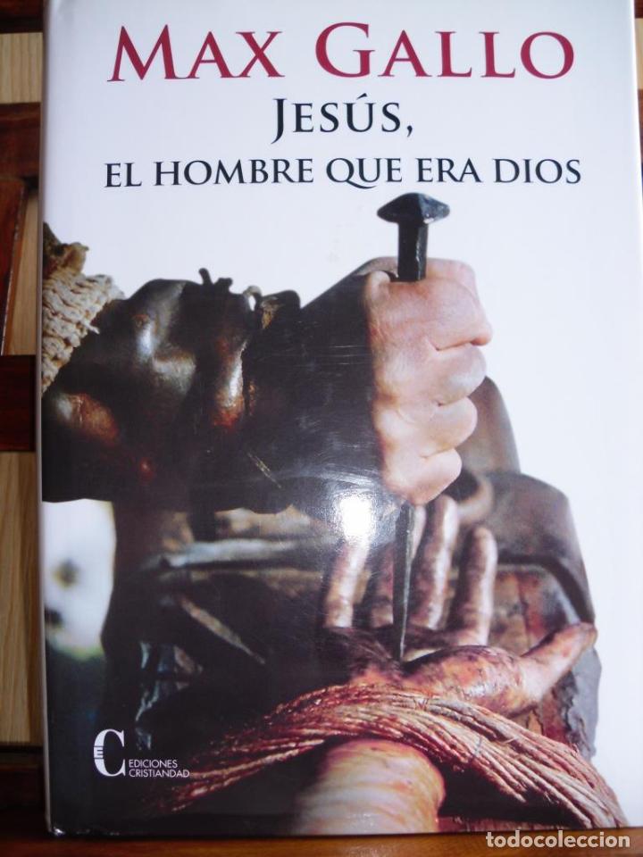 Libros: JES&Uacute;S, EL HOMBRE QUE ERA DIOS - MAX GALLO - Foto 1