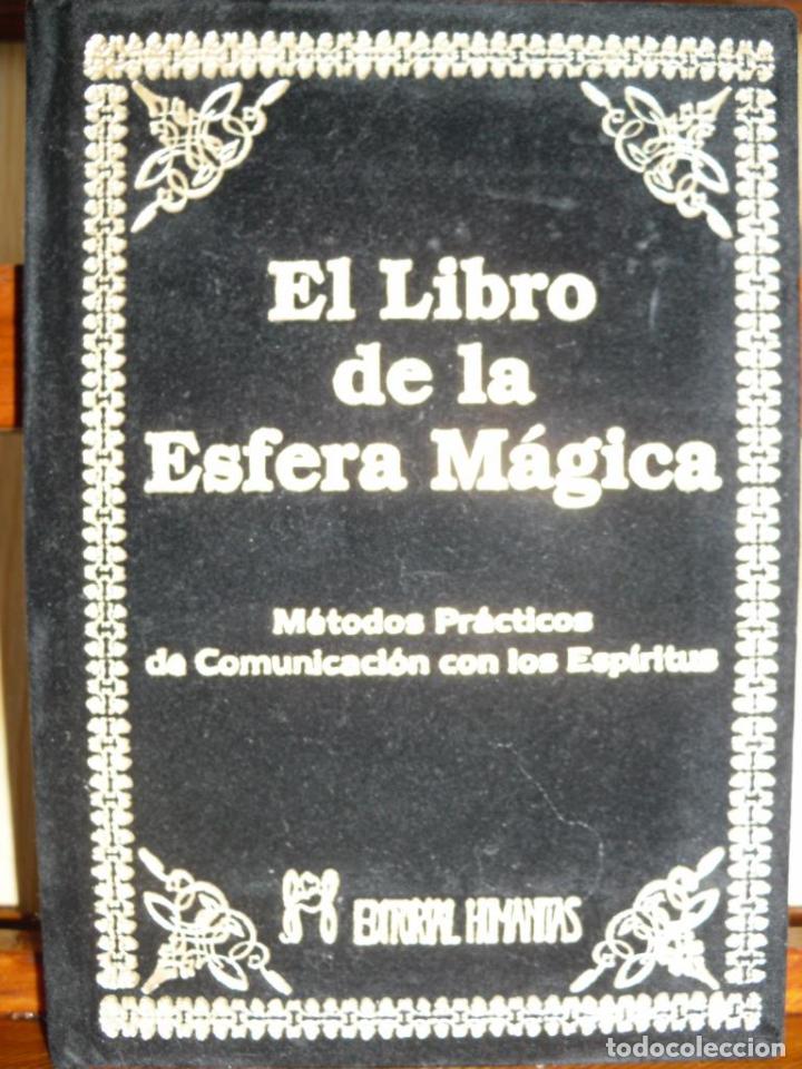Libros: EL LIBRO DE LA ESFERA M&Aacute;GICA. M&eacute;todos Pr&aacute;cticos de Comunicaci&oacute;n con los Esp&iacute;ritus. - AN&Oacute;NIMO - Foto 1