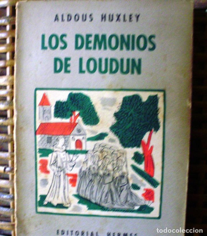 Libros: Aldous Huxley/ Los demonios de Loudun/ Hermes/ 1954/ 2&ordf; edici&oacute;n