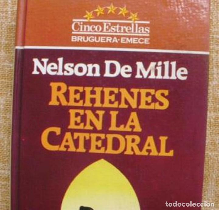 Libros: Rehenes en la catedral/ Nelson de Mille/ Bruguera-Emece / Primera edici&oacute;n/ 1983