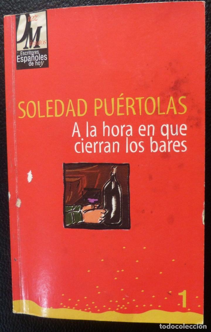 Libros: Libro A la hora en que cierran los bares,Soledad Puertolas,1998 - Foto 4
