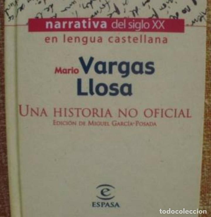 Libros: Una Historia No Oficial/ Mario Vargas Llosa/ Espasa Calpe/ 1999/ Narrativa s. XX