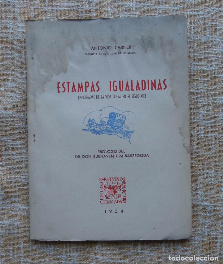 Libros: Estampas igualadinas/ Antonio Carner/ 1954/ Centro de Estudios Comarcales - Foto 1