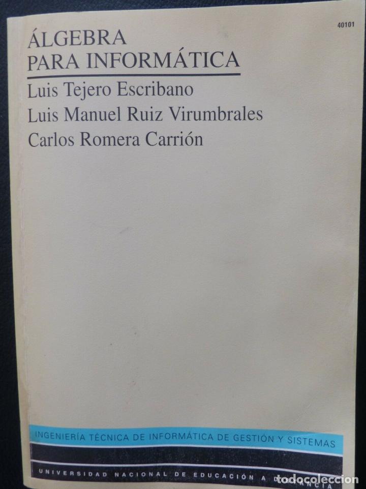 Libros: Libro ALGEBRA PARA INFORMATICA,UNED,MADRID,A&Ntilde;O 1993 - Foto 1