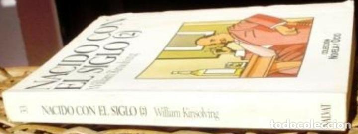 Libros: Nacido con el siglo (2)/ William Kinsolving/ Salvat Editores/ 1987 - Foto 3