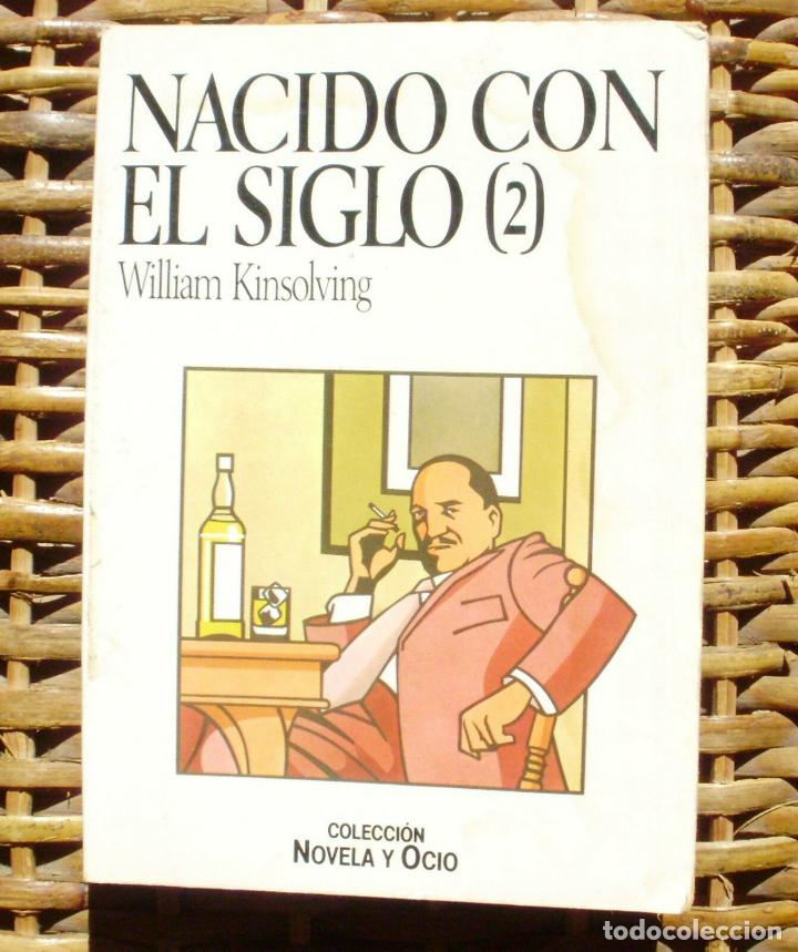 Libros: Nacido con el siglo (2)/ William Kinsolving/ Salvat Editores/ 1987 - Foto 1