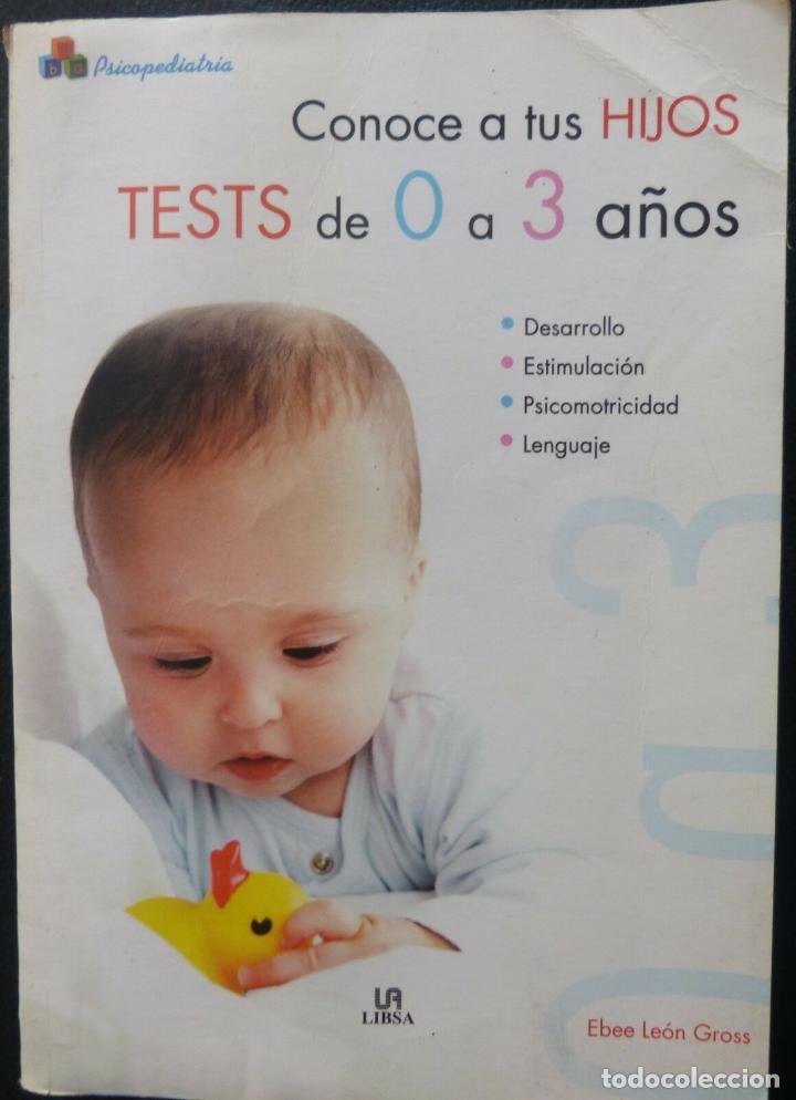 Libros: Libro Test de 0 a 3 A&ntilde;os,Conoce a tus Hijos,Libsa,Ebee Leon Gross - Foto 1
