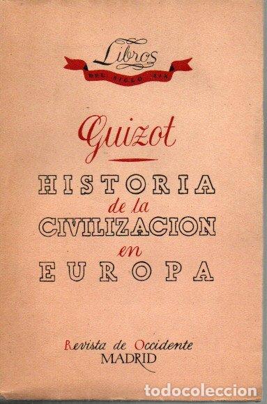 Libros: HISTORIA DE LA CIVILIZACION EN EUROPA DESDE LA CAIDA DEL IMPERIO ROMANO HASTA LA REVOLUCION FRANCESA