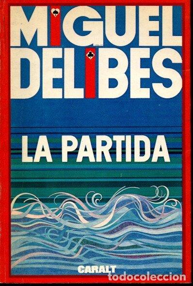 Libros: LA PARTIDA. - DELIBES, Miguel. - Foto 1