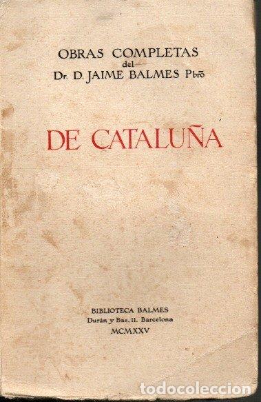 Libros: DE CATALU&Ntilde;A. - BALMES, Don Jaime. - Foto 1
