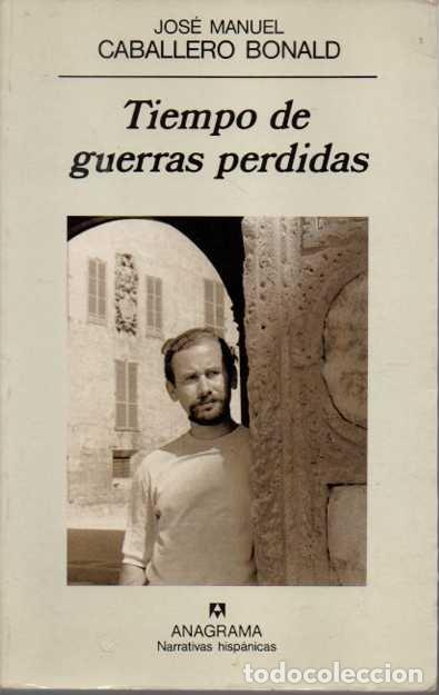 Libros: TIEMPO DE GUERRAS PERDIDAS. - CABALLERO BONALD, J. M. - Foto 1