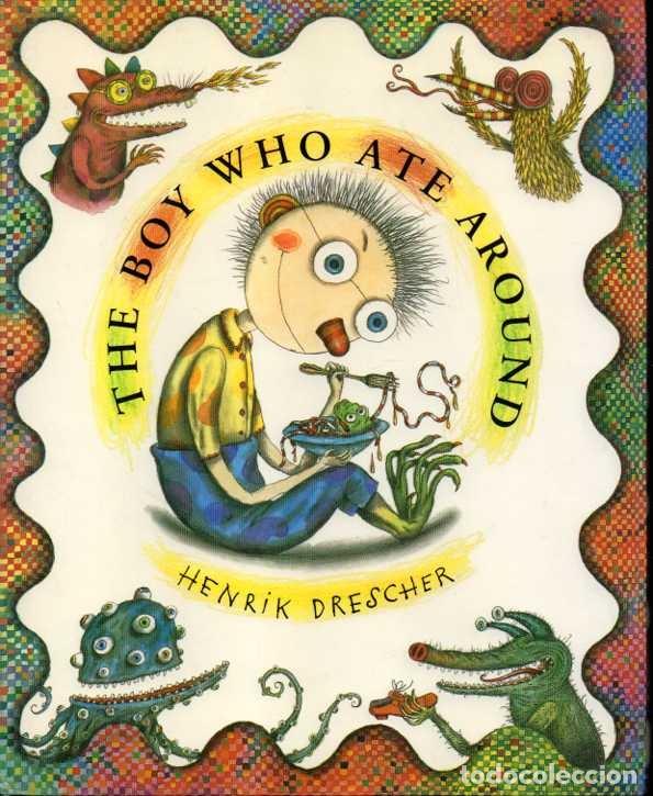 Libros: THE BOY WHO ATE AROUND. - DRESCHER, Henrik.
