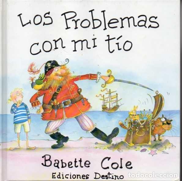 Libros: LOS PROBLEMAS CON MI T&Iacute;O. - COLE, Babette. - Foto 1