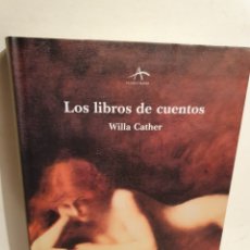 Libros: LOS LIBROS DE CUENTOS. WILLA CATHER. ALBA EDITORIAL 2006.. Lote 308017258