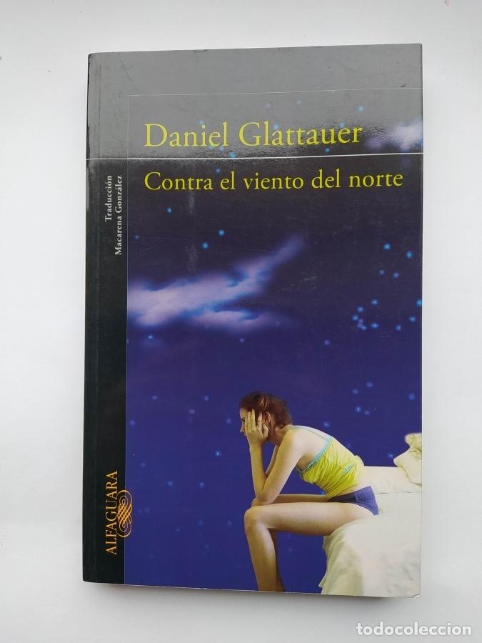 Libros: Contra el viento del norte. - Daniel Glattauer. TDK666 - Foto 1