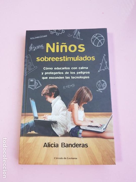 Libri di seconda mano: LIBRO-NI&Ntilde;OS SOBREESTIMULADOS-ALICIA BANDERAS-2017-EXCELENTE-COLECCIONISTAS