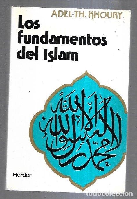Libros: FUNDAMENTOS DEL ISLAM - LOS - KHOURY, ADEL-TH. - Foto 2