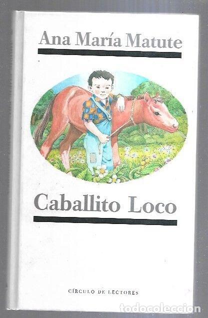 Libros: CABALLITO LOCO - MATUTE, ANA MARIA - Foto 2