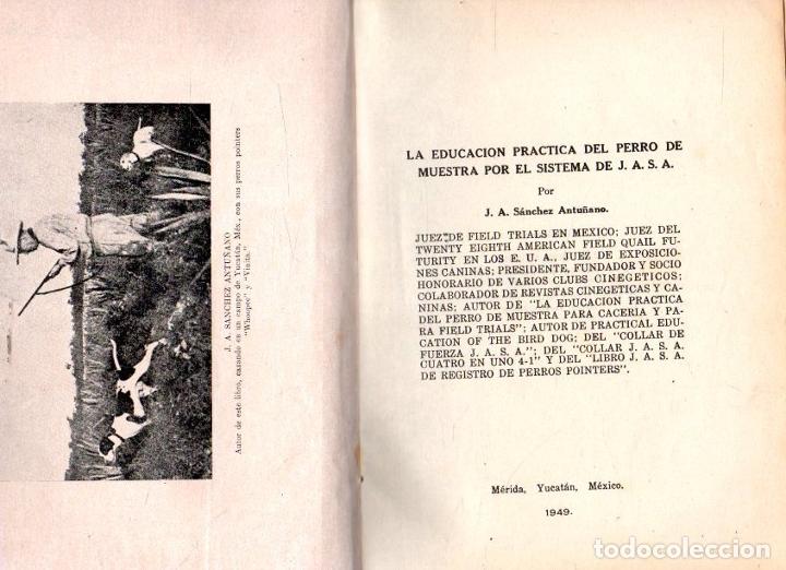 Libri di seconda mano: La educaci&oacute;n pr&aacute;ctica del perro de muestra por el sistema de J. A. S. A. - S&aacute;nchez Antu&ntilde;ano, J. A.