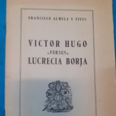 Libros: VICTOR HUGO VERSUS LUCRECIA BORJA - ALMELA Y VIVES,FRANCISCO