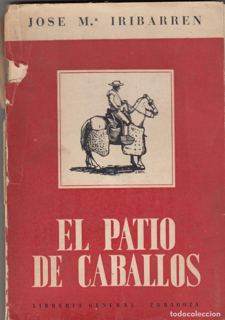 Libros: El patio de Caballos - Jose M. Iribarren. AAD. - Foto 1