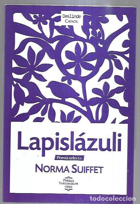 Libros: LAPISLAZULI. POESIA SELECTA - SUIFFET, NORMA - Foto 2
