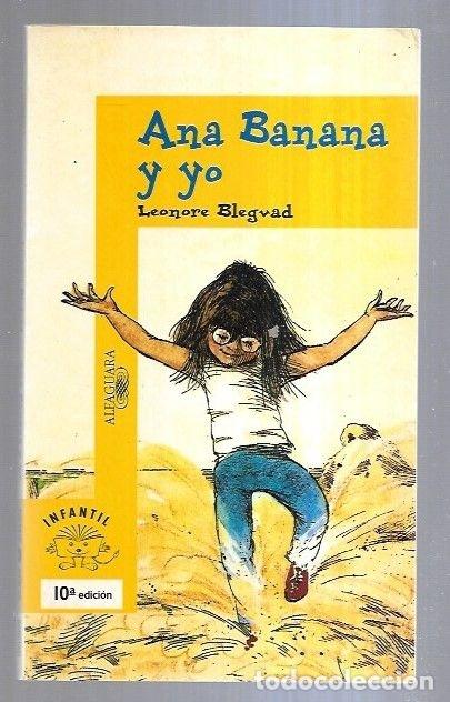 Libros: ANA BANANA Y YO - BLEGUAD, LEONORE - Foto 1