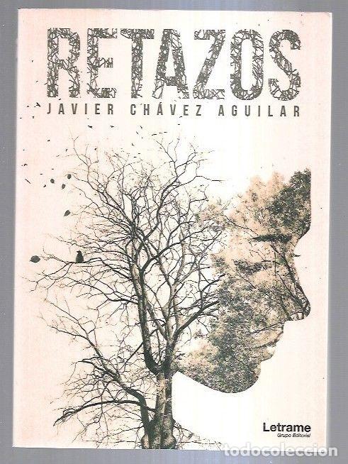 Libros: RETAZOS - CHAVEZ AGUILAR, JAVIER - Foto 1