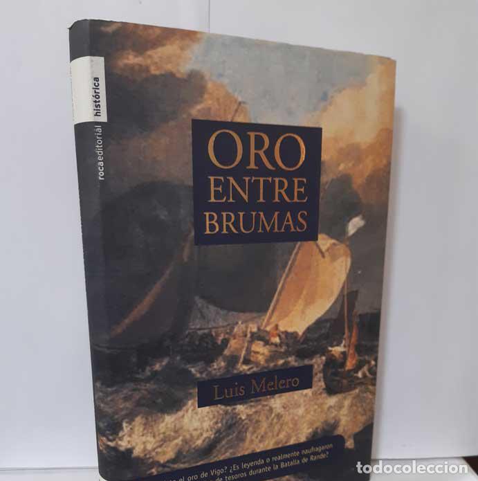 Libros: ORO ENTRE BRUMAS - MELERO, LUIS - Foto 1