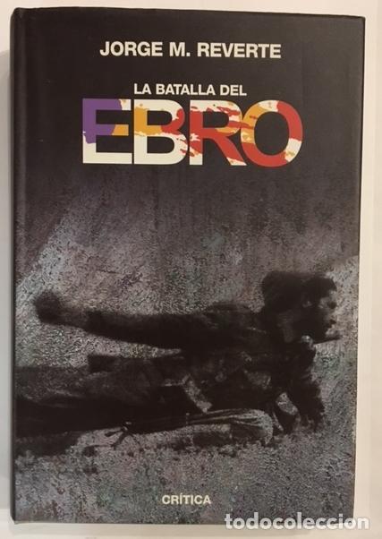 Libros: REVERTE, Jorge M. - La batalla del Ebro. - Foto 1