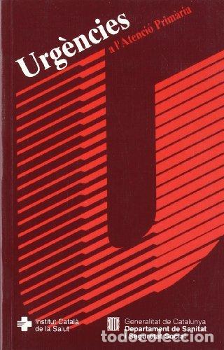 Libros: URG&Egrave;NCIES A L�ATENCI&Oacute; PRIM&Agrave;RIA - Varios Autores - Foto 1