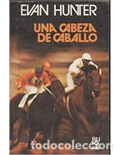 Libros: UNA CABEZA DE CABALLO - Hunter,Evan - Foto 1