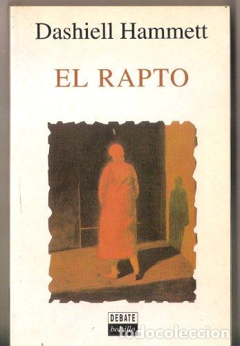 Libros: EL RAPTO - Hammett,Dashiell - Foto 1