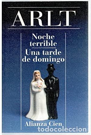 Libros: NOCHE TERRIBLE/UNA TARDE DE DOMINGO - Arlt,Roberto - Foto 1