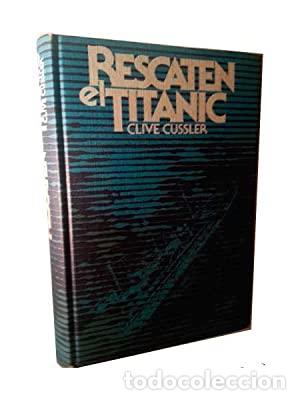 Libros: RESCATEN EL TITANIC - Cussler,Clive - Foto 1