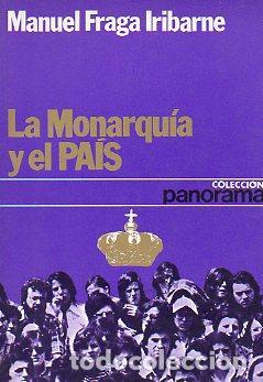 Libros: LA MONARQU&Iacute;A Y EL PA&Iacute;S - Fraga Iribarne,Manuel - Foto 1