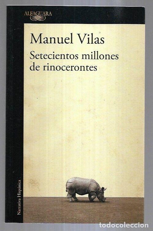 Libros: SETECIENTOS MILLONES DE RINOCERONTES - VILAS, MANUEL - Foto 6