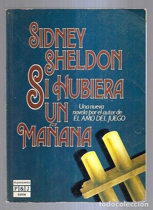 Libros: SI HUBIERA UN MA&Ntilde;ANA - SHELDON, SIDNEY - Foto 2