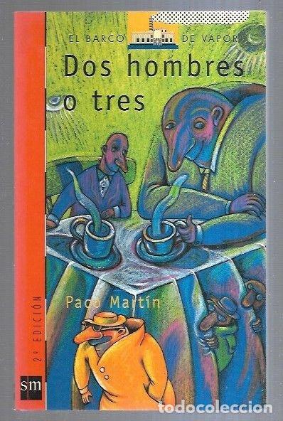 Libros: DOS HOMBRES O TRES - MARTIN, PACO - Foto 2