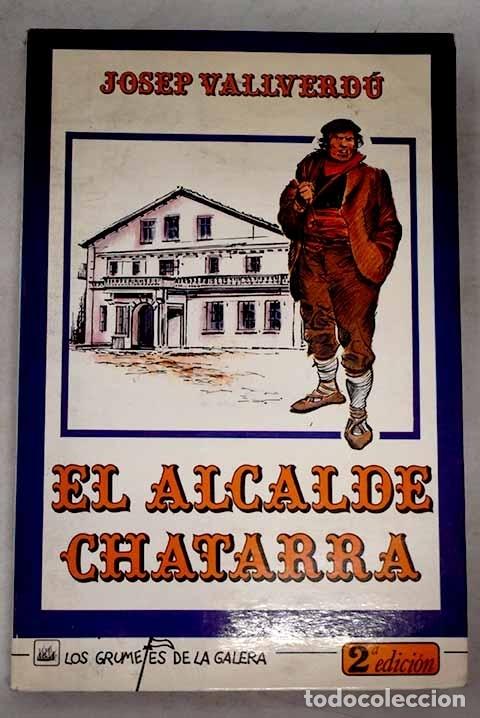 Libros: El alcalde Chatarra.- Vallverd&uacute;, Josep - Foto 1