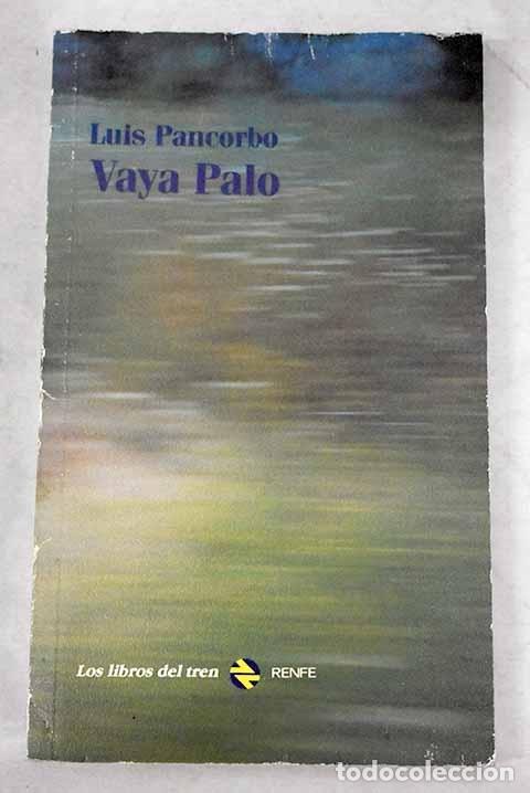 Libros: Vaya palo.- Pancorbo, Luis - Foto 1