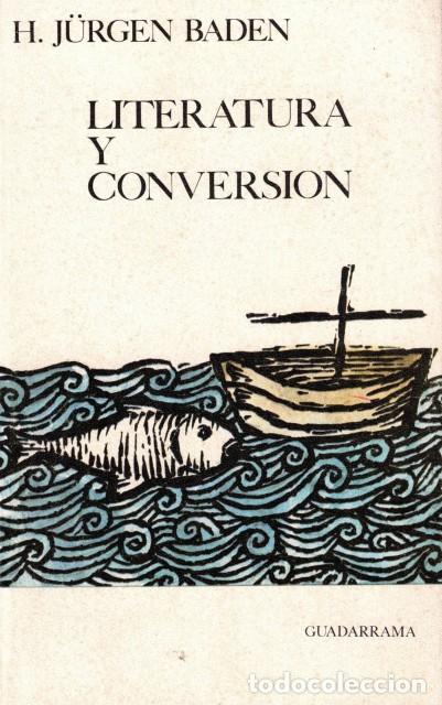 Libros: Literatura y conversi&oacute;n - Jurgen Baden, H. - Foto 1
