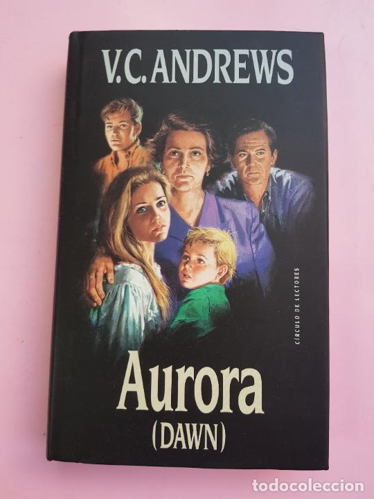 Libros: LIBRO-AURORA(DAWN)-V.C.ANDREWS-COLECCIONISTAS-BUEN ESTADO.
