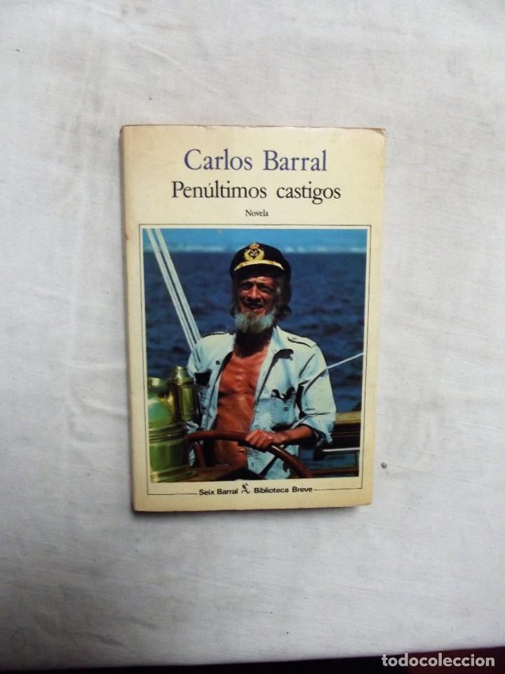 Libros: PENULTIMOS CASTIGOS DE CARLOS BARRAL - Foto 1
